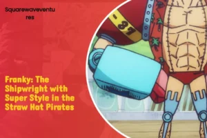 Franky, One Piece's shipwright, showcases creativity and strength.