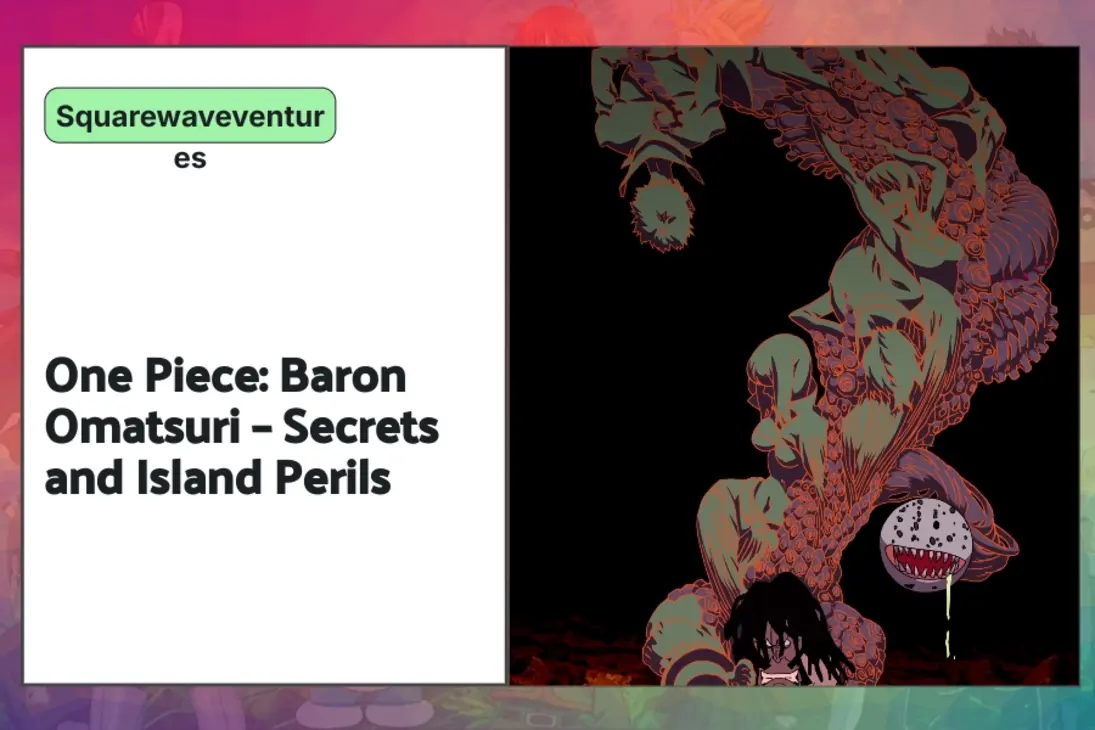 One Piece: Baron Omatsuri – Secrets and Island Perils