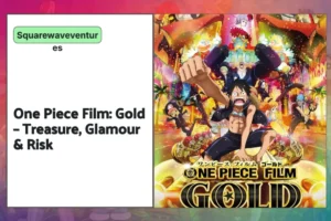 Poster of One Piece Film: Gold with key characters and Gran Tesoro.