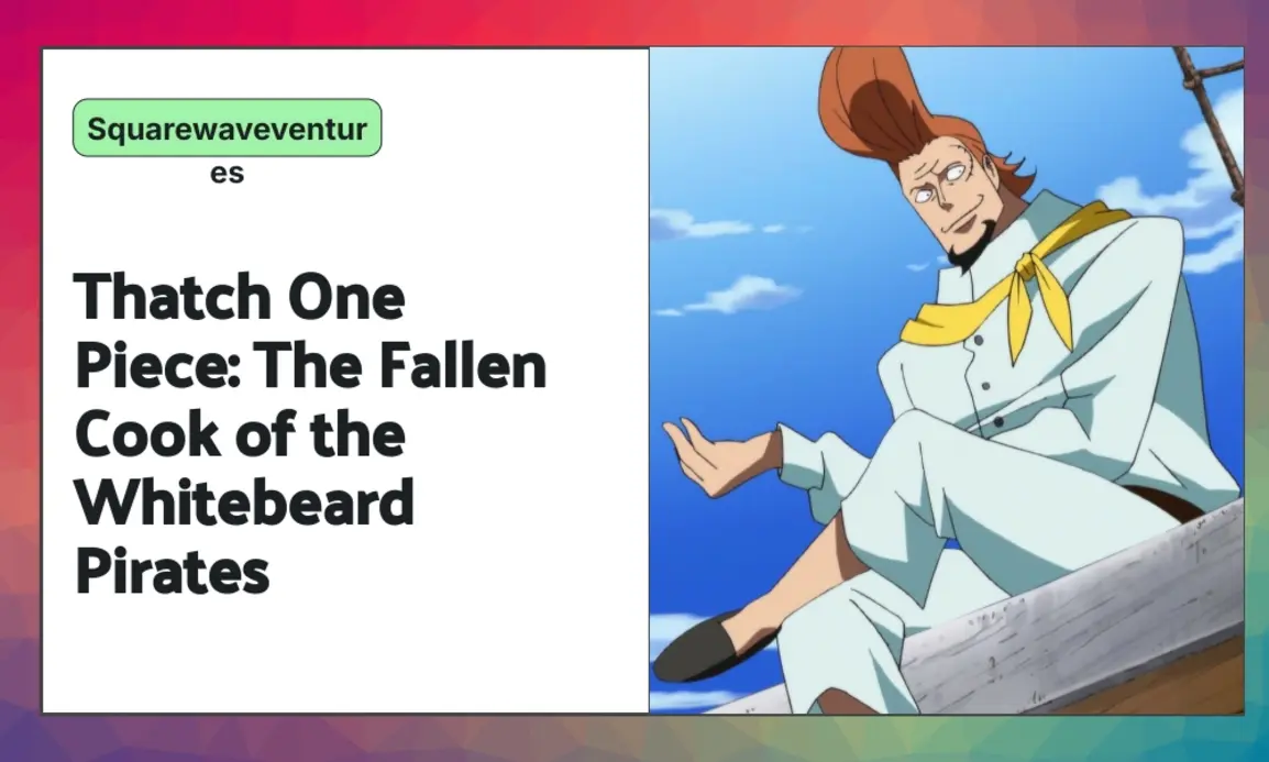 Thatch One Piece: The Fallen Cook of the Whitebeard Pirates